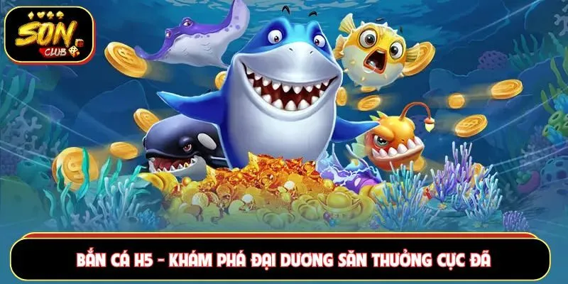 Bắn cá H5
