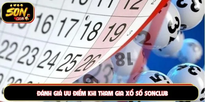 Đánh giá ưu điểm khi tham gia xổ số Sonclub