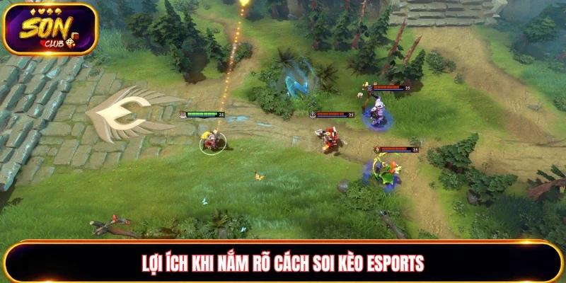Lợi ích khi nắm rõ cách soi kèo Esports