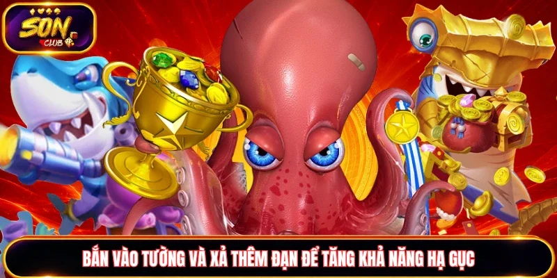 Bắn vào tường và xả thêm đạn để tăng khả năng hạ gục