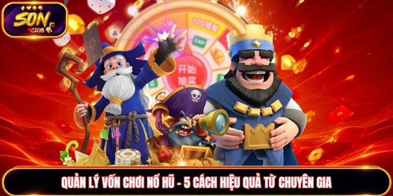 Quản lý vốn chơi nổ hũ